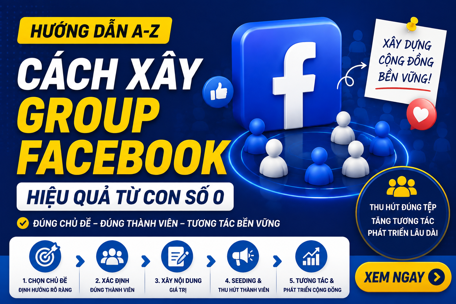 Cách xây Group Facebook hiệu quả từ con số 0: Hướng dẫn chi tiết A-Z
